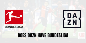 Does DAZN have Bundesliga