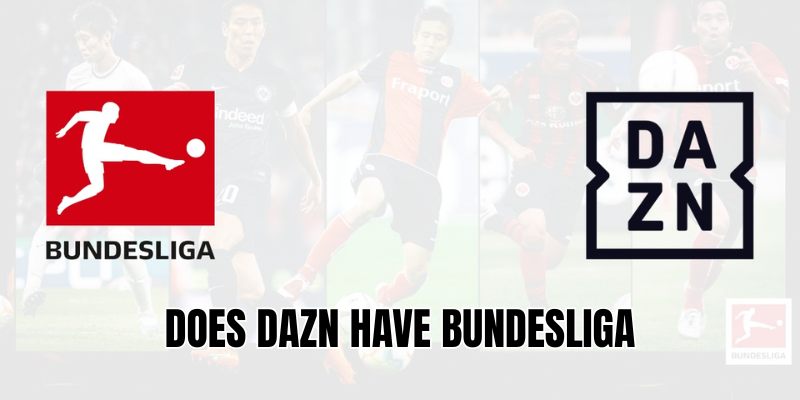 Does DAZN have Bundesliga